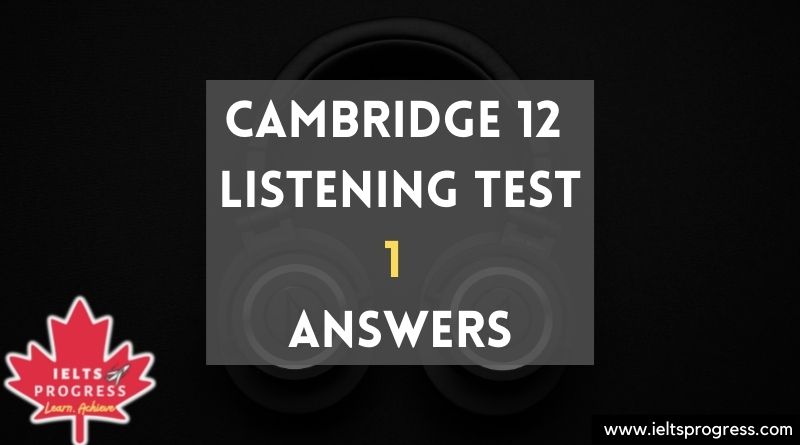 Cambridge 12 Listening Test 1 Answers