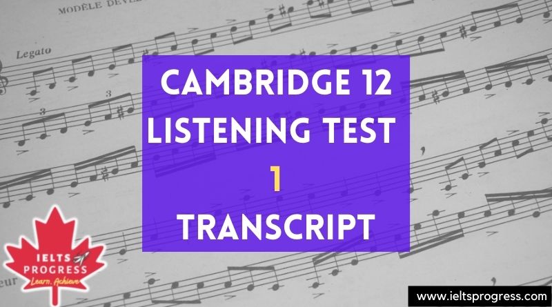 Cambridge 12 Listening Test 5 Transcript IELTSProgress Com