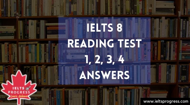 Cambridge IELTS 8 Reading Test 1-2-3-4 Answers