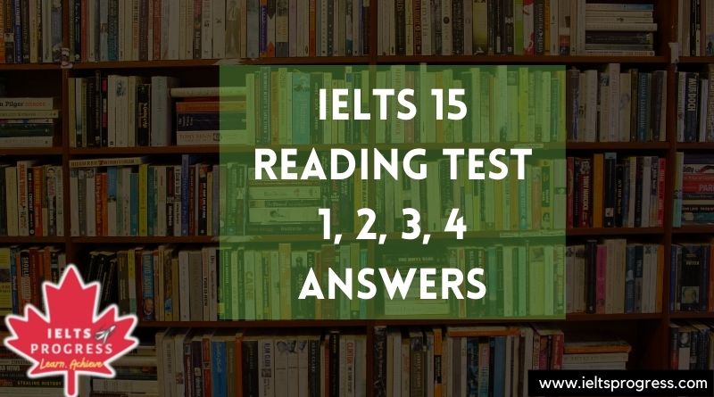 Cambridge IELTS 15 Reading Test 1-2-3-4 Answers
