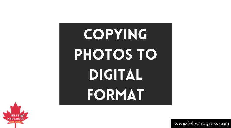 Copying photos to digital format [LISTENING]