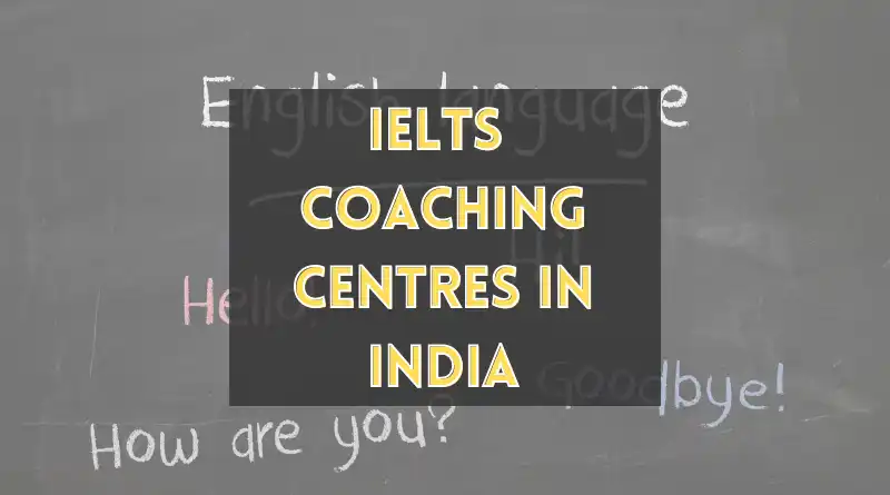Best IELTS Coaching Institutes in India