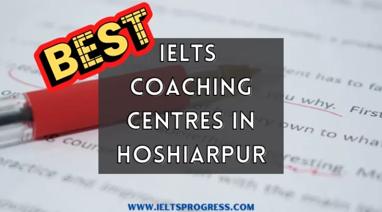 TOP 5 Best IELTS Coaching Institutes in Hoshiarpur (with Fees)