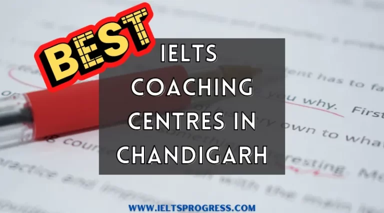 TOP 10 IELTS Coaching Institutes for Best Training in Chandigarh with fees